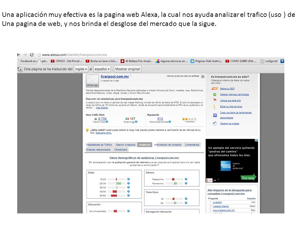 Una aplicación muy efectiva es la pagina web Alexa, la cual nos ayuda analizar el trafico (uso ) de