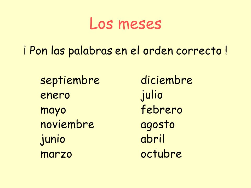 ¡ Pon las palabras en el orden correcto !