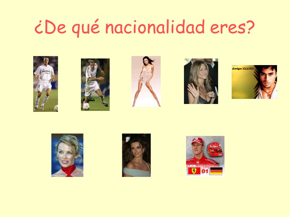 ¿De qué nacionalidad eres