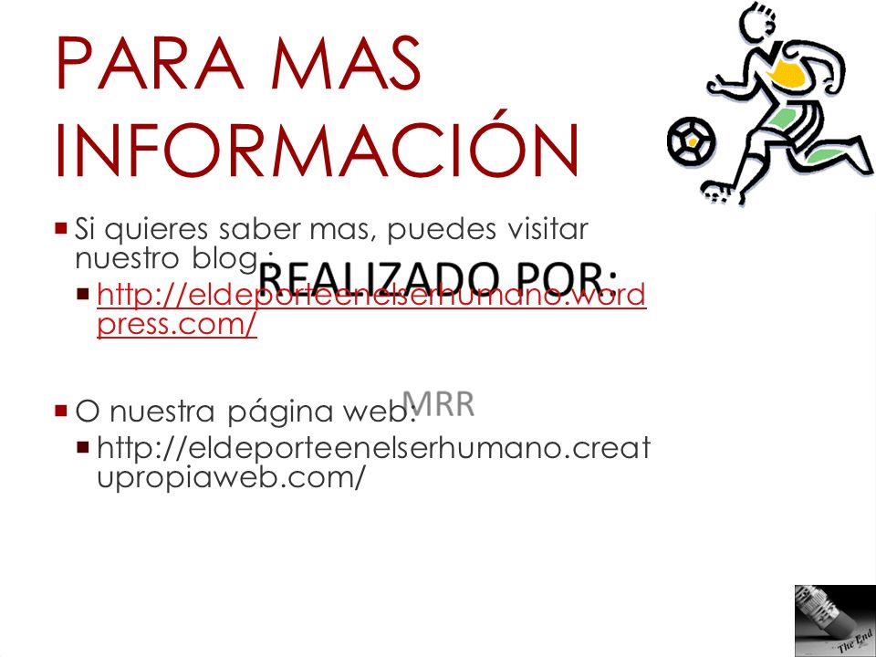 PARA MAS INFORMACIÓN Si quieres saber mas, puedes visitar nuestro blog :   press.com/