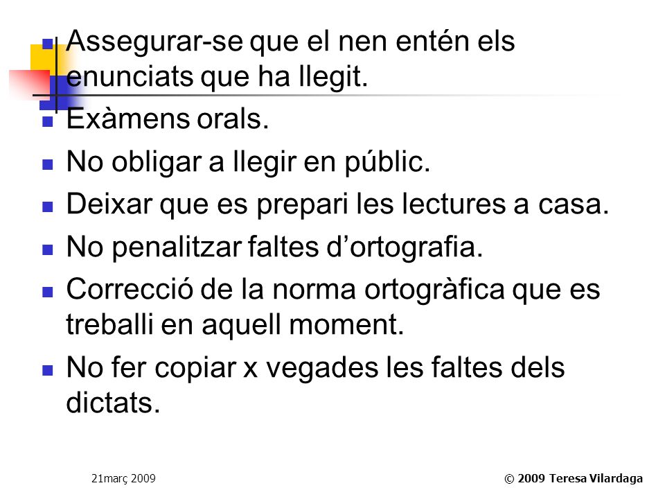 Assegurar-se que el nen entén els enunciats que ha llegit.