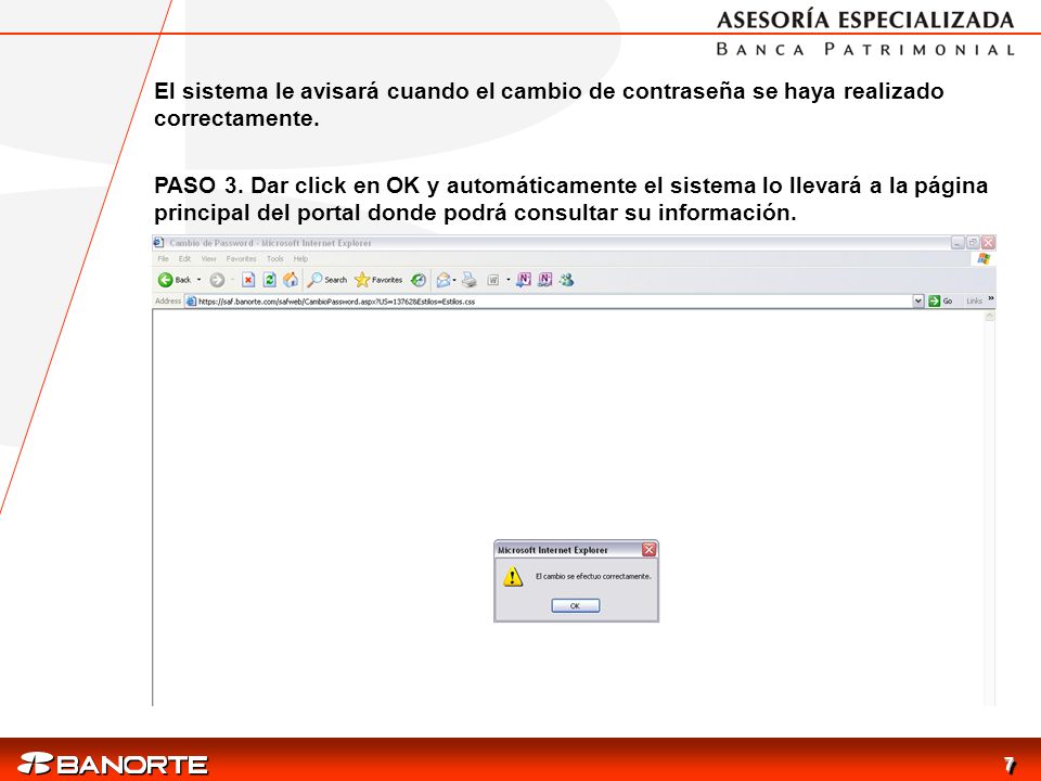 El sistema le avisará cuando el cambio de contraseña se haya realizado correctamente.
