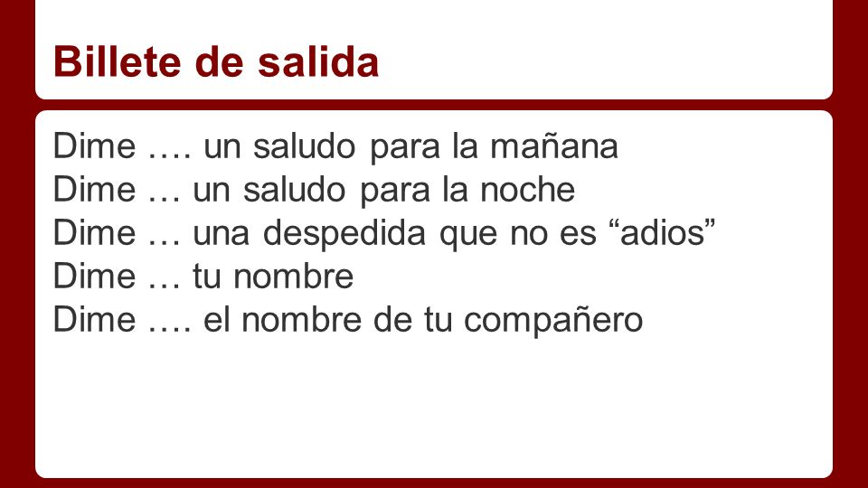 Billete de salida Dime …. un saludo para la mañana