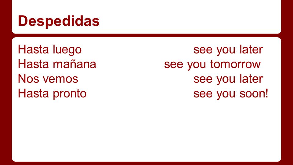 Despedidas Hasta luego see you later Hasta mañana see you tomorrow
