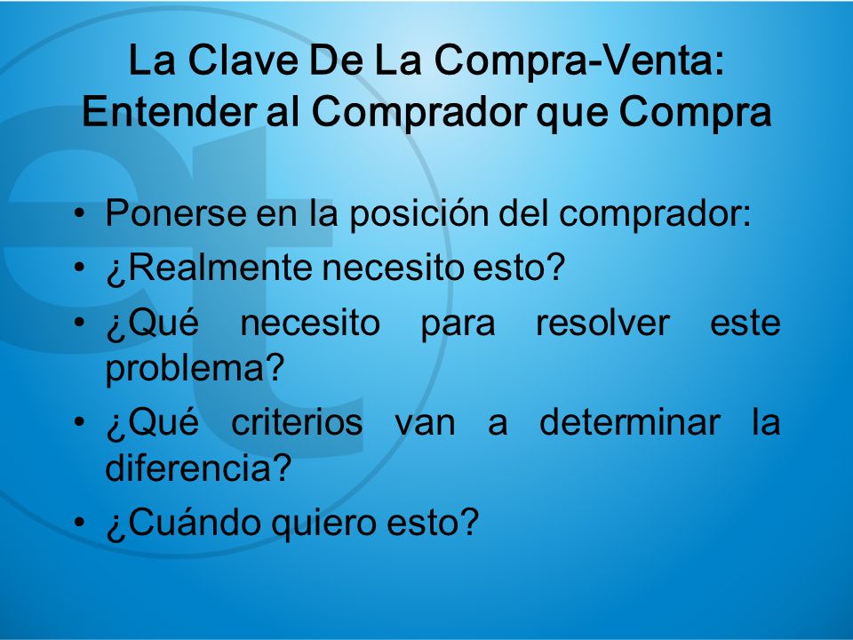 La Clave De La Compra-Venta: Entender al Comprador que Compra