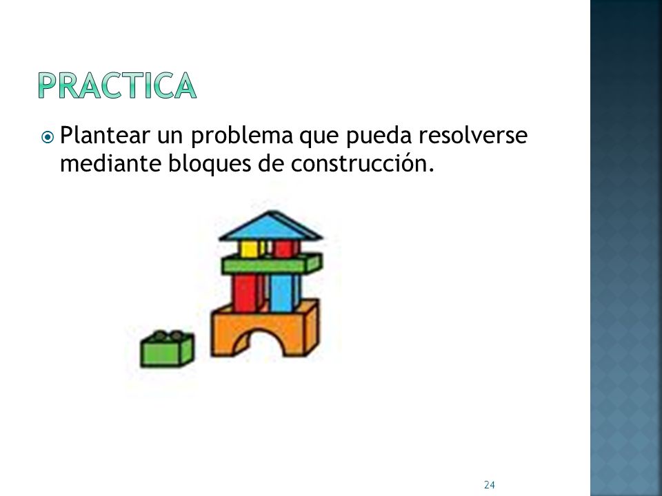Practica Plantear un problema que pueda resolverse mediante bloques de construcción.