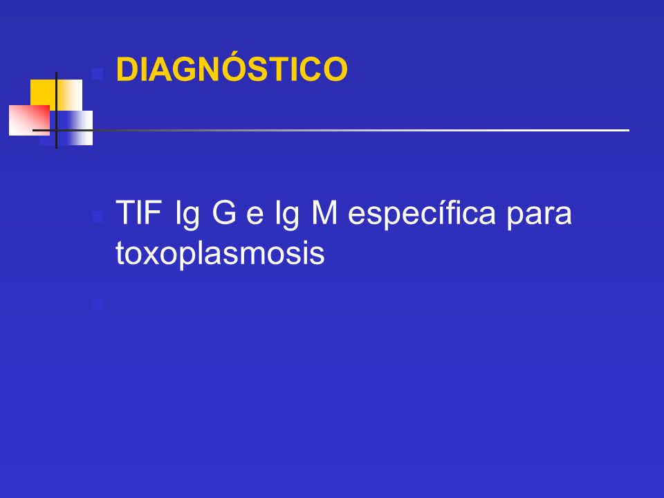 DIAGNÓSTICO TIF Ig G e Ig M específica para toxoplasmosis