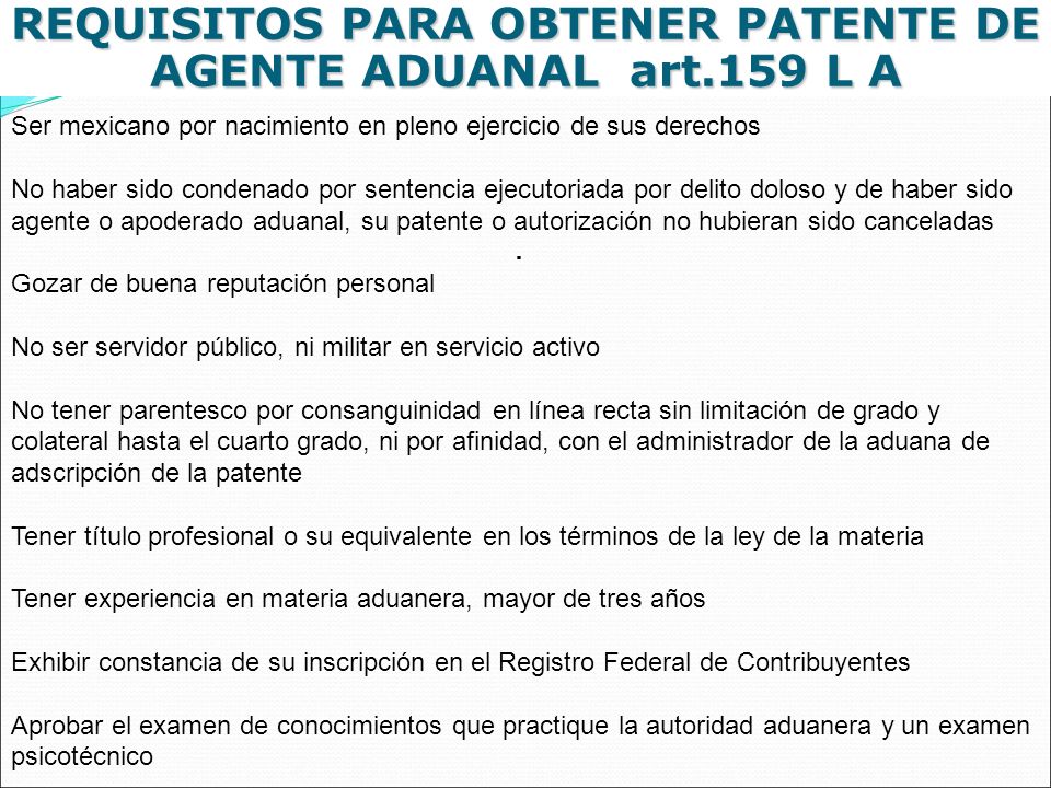 REQUISITOS PARA OBTENER PATENTE DE AGENTE ADUANAL art.159 L A