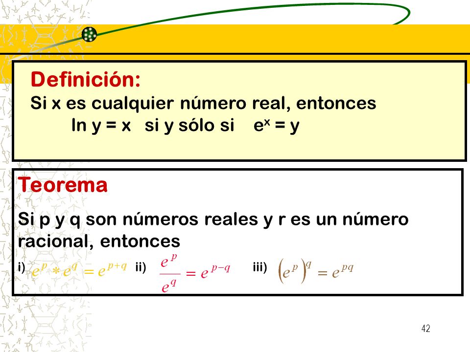 Definición: Teorema Si x es cualquier número real, entonces