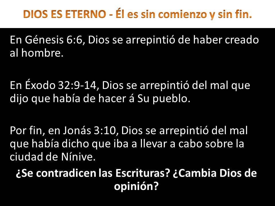 DIOS ES ETERNO - Él es sin comienzo y sin fin.