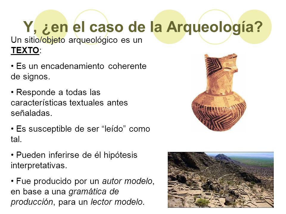 Y, ¿en el caso de la Arqueología