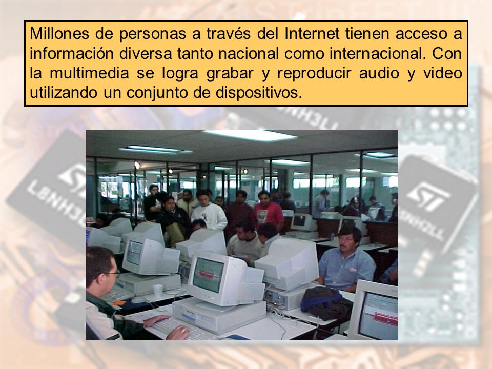 Millones de personas a través del Internet tienen acceso a información diversa tanto nacional como internacional.