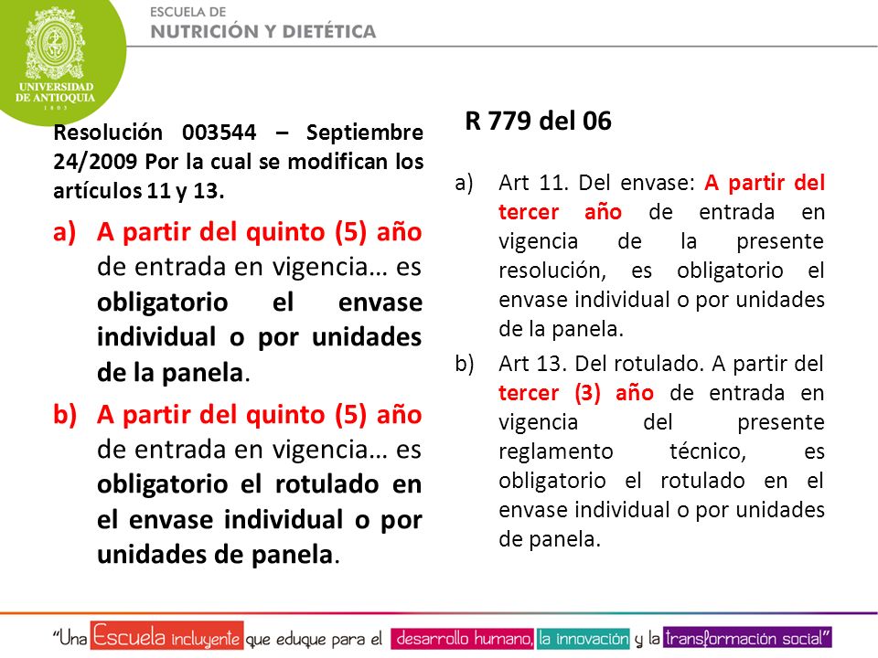 R 779 del 06 Resolución – Septiembre 24/2009 Por la cual se modifican los artículos 11 y 13.