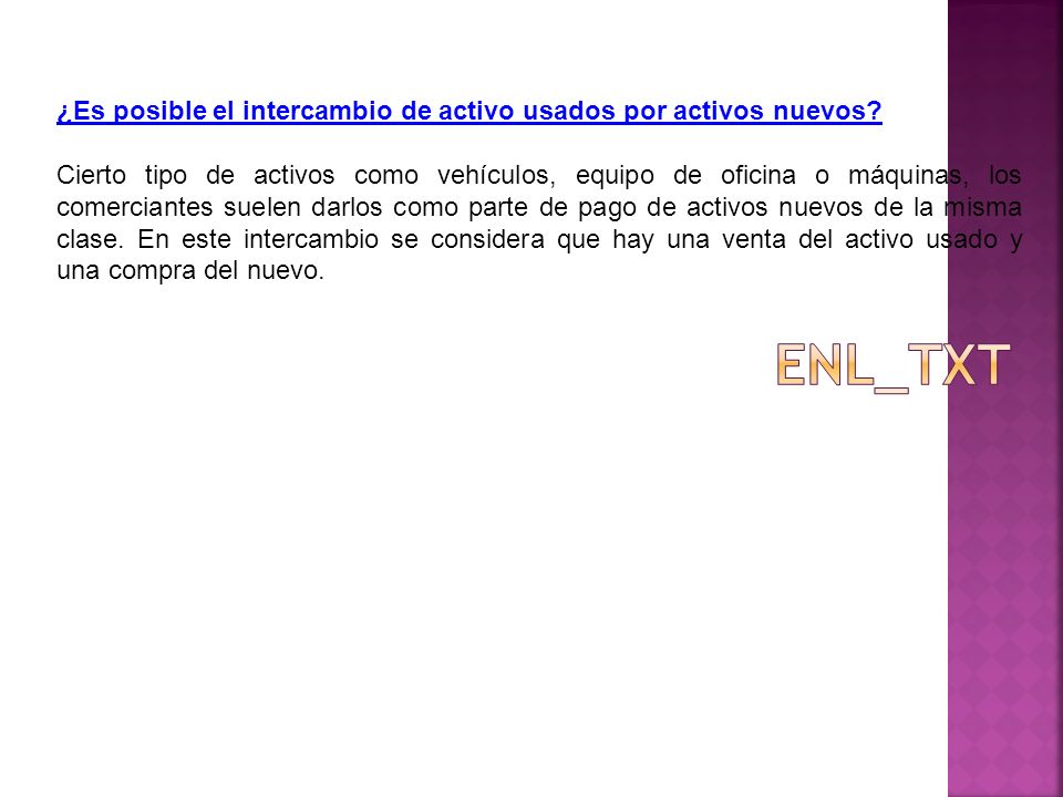 ¿Es posible el intercambio de activo usados por activos nuevos