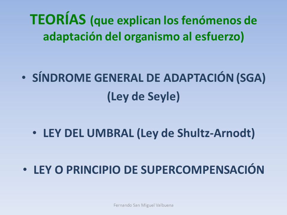 TEORÍAS (que explican los fenómenos de adaptación del organismo al esfuerzo)