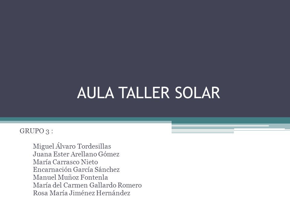 AULA TALLER SOLAR GRUPO 3 : Miguel Álvaro Tordesillas