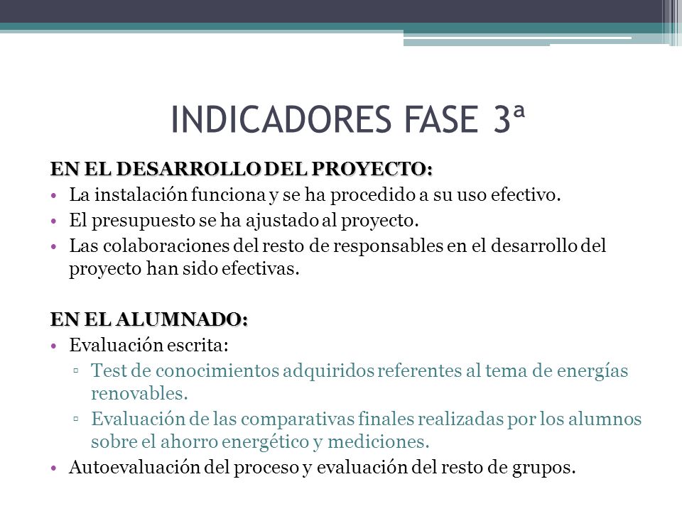 INDICADORES FASE 3ª EN EL DESARROLLO DEL PROYECTO: