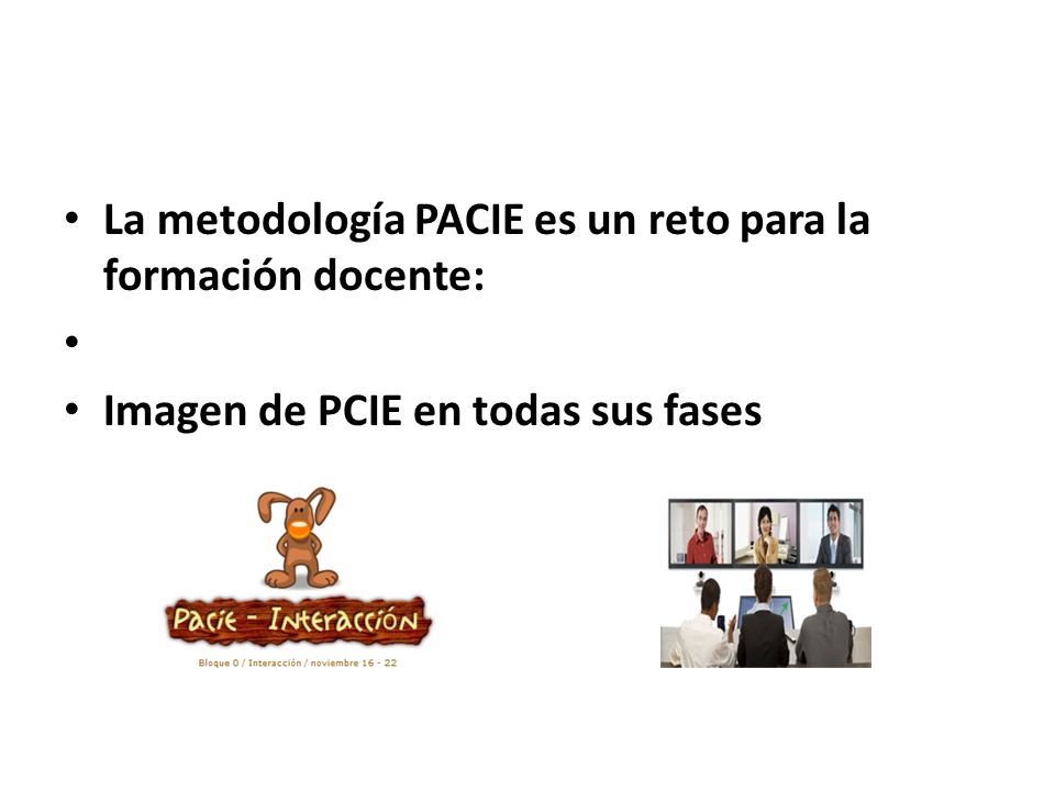 La metodología PACIE es un reto para la formación docente: