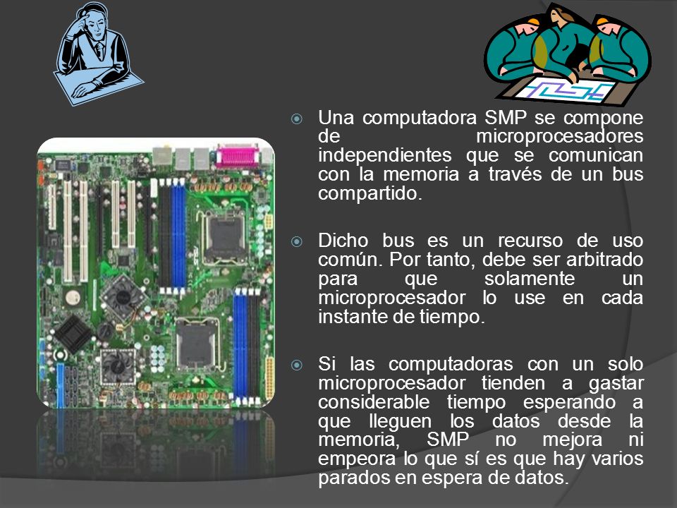 Una computadora SMP se compone de microprocesadores independientes que se comunican con la memoria a través de un bus compartido.