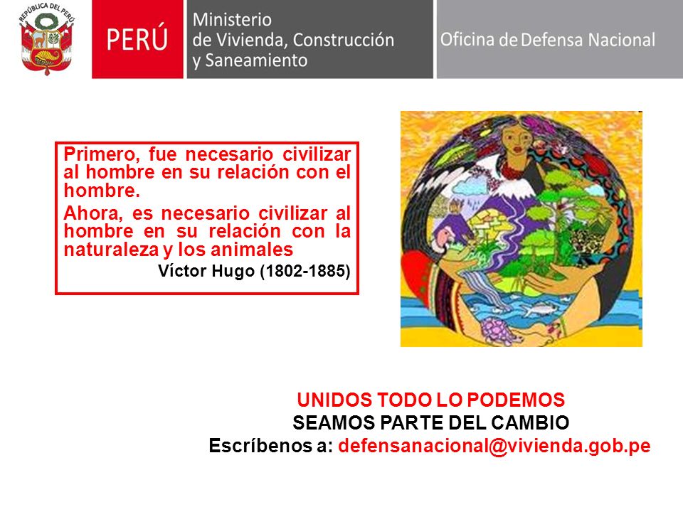 Primero, fue necesario civilizar al hombre en su relación con el hombre.