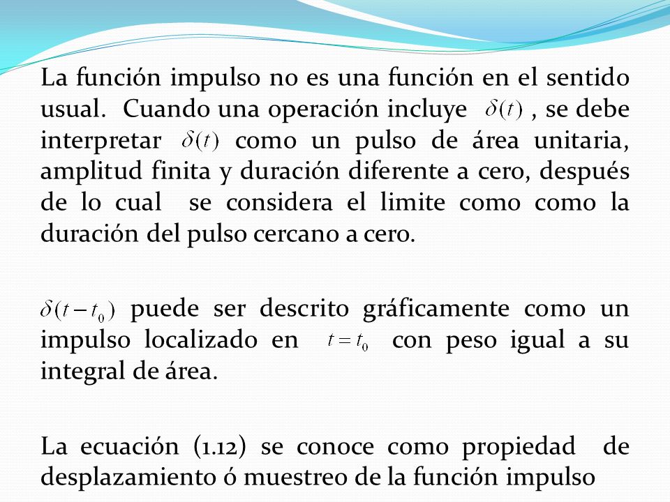 La función impulso no es una función en el sentido usual