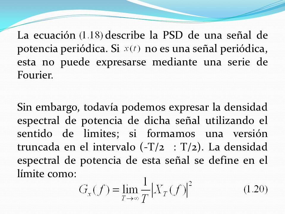 La ecuación describe la PSD de una señal de potencia periódica