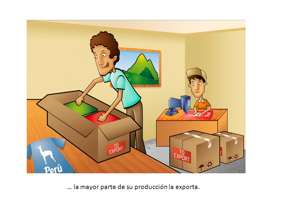 … la mayor parte de su producción la exporta.