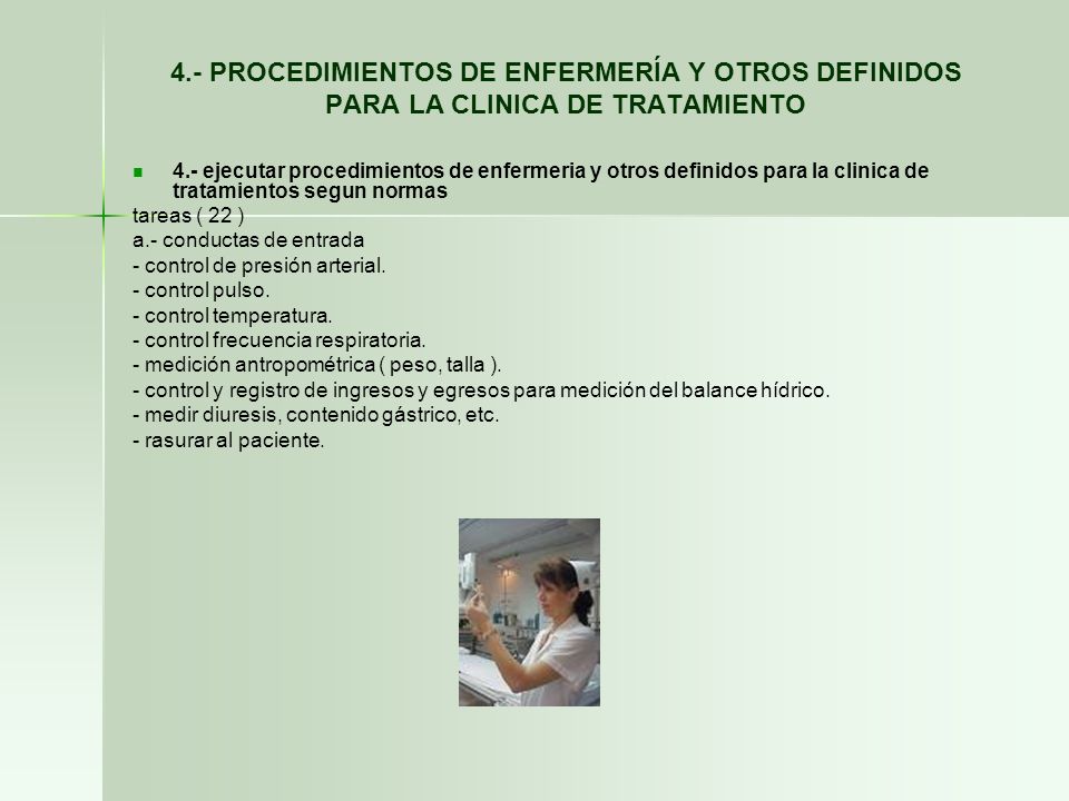 4.- PROCEDIMIENTOS DE ENFERMERÍA Y OTROS DEFINIDOS PARA LA CLINICA DE TRATAMIENTO