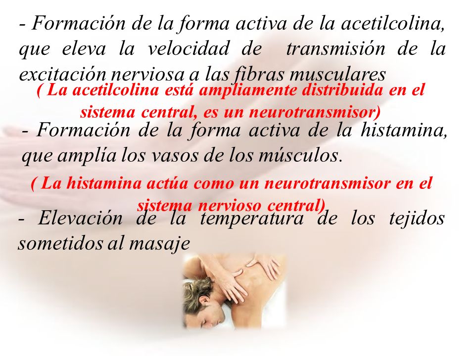 - Elevación de la temperatura de los tejidos sometidos al masaje