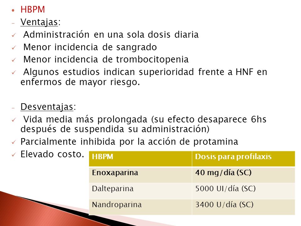 Administración en una sola dosis diaria Menor incidencia de sangrado