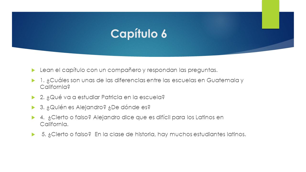 Capítulo 6 Lean el capítulo con un compañero y respondan las preguntas.