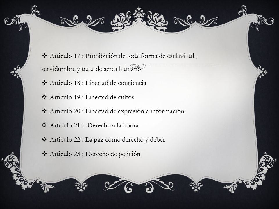 Articulo 17 : Prohibición de toda forma de esclavitud , servidumbre y trata de seres humano