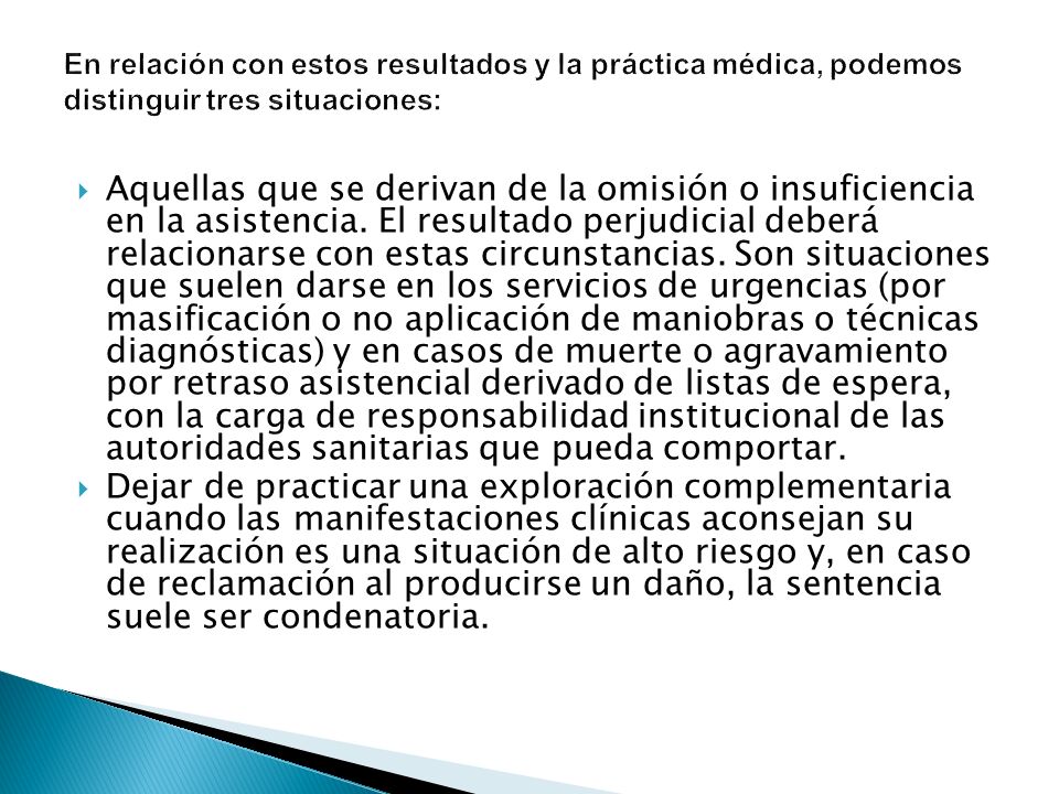 En relación con estos resultados y la práctica médica, podemos distinguir tres situaciones: