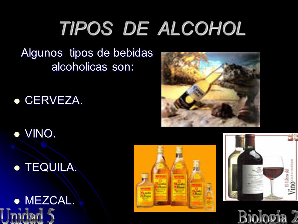 Algunos tipos de bebidas alcoholicas son: