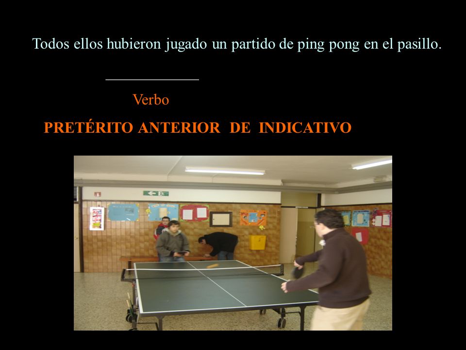 Todos ellos hubieron jugado un partido de ping pong en el pasillo.