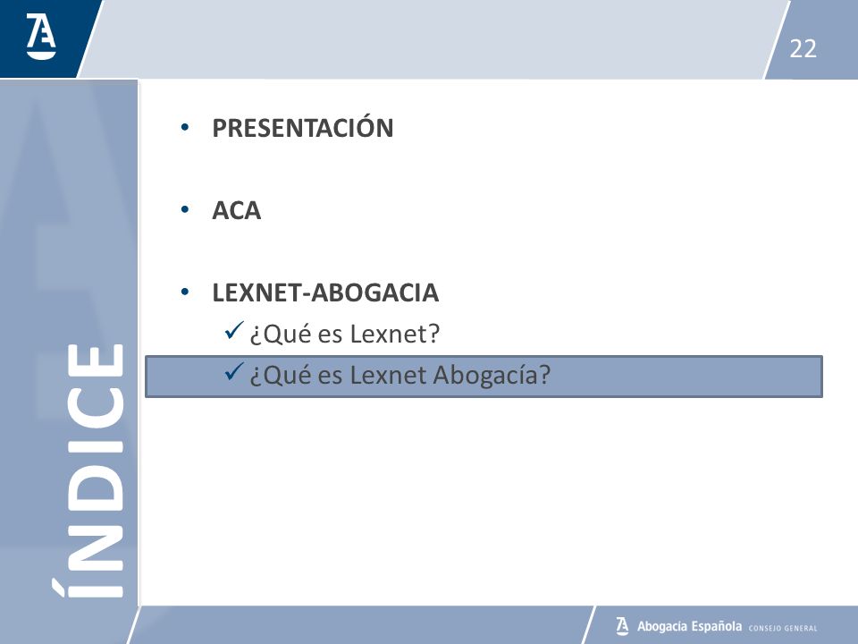 PRESENTACIÓN ACA LEXNET-ABOGACIA ¿Qué es Lexnet ¿Qué es Lexnet Abogacía