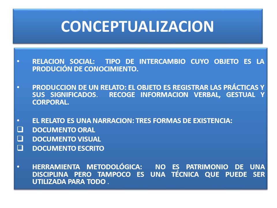 CONCEPTUALIZACION RELACION SOCIAL: TIPO DE INTERCAMBIO CUYO OBJETO ES LA PRODUCIÓN DE CONOCIMIENTO.