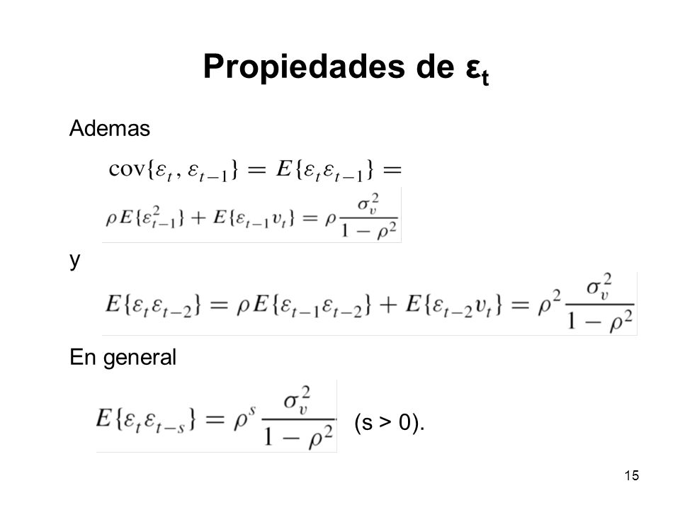 Propiedades de εt Ademas y En general (s > 0).
