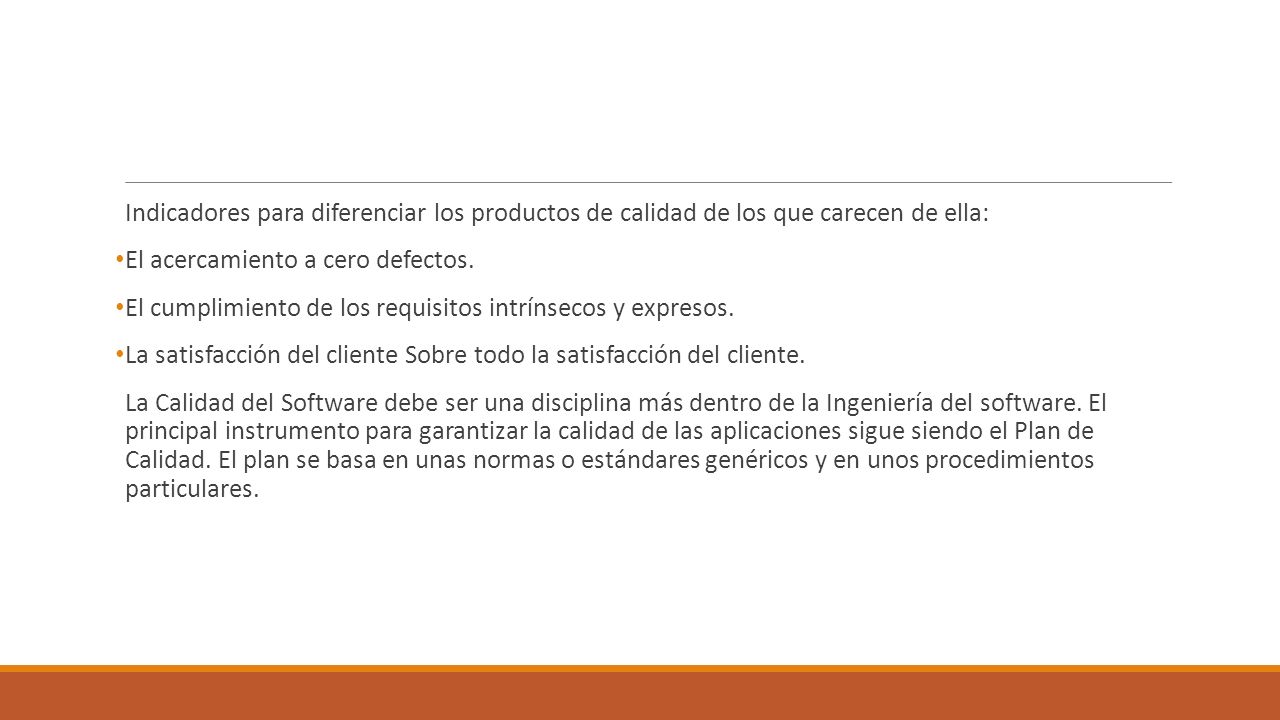 Indicadores para diferenciar los productos de calidad de los que carecen de ella: