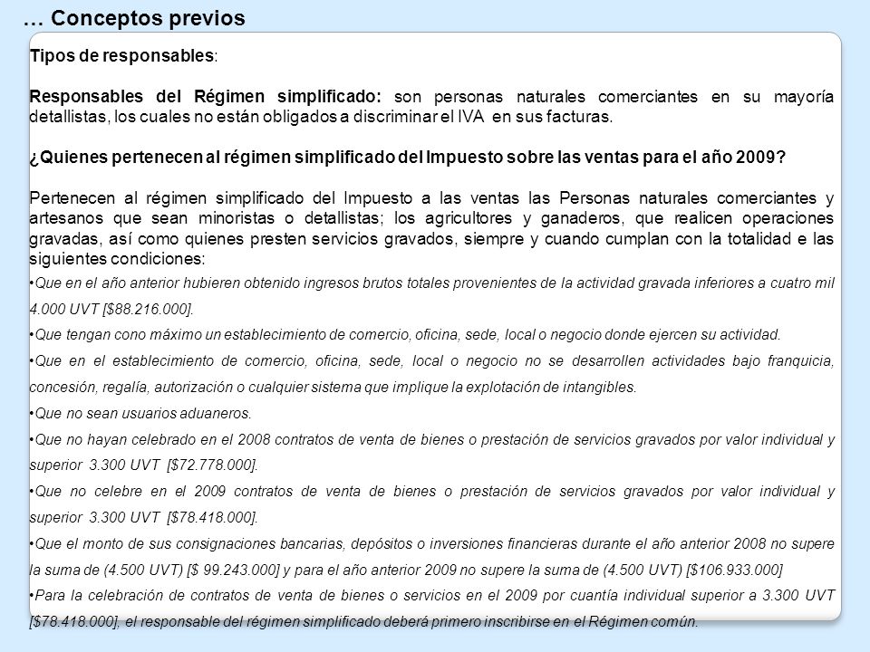 … Conceptos previos Tipos de responsables: