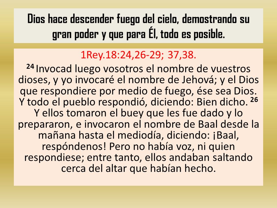 Dios hace descender fuego del cielo, demostrando su gran poder y que para Él, todo es posible.