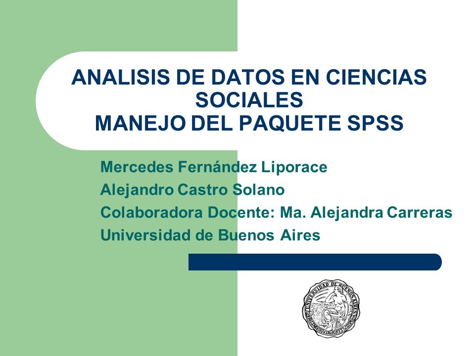 ANALISIS DE DATOS EN CIENCIAS SOCIALES MANEJO DEL PAQUETE SPSS