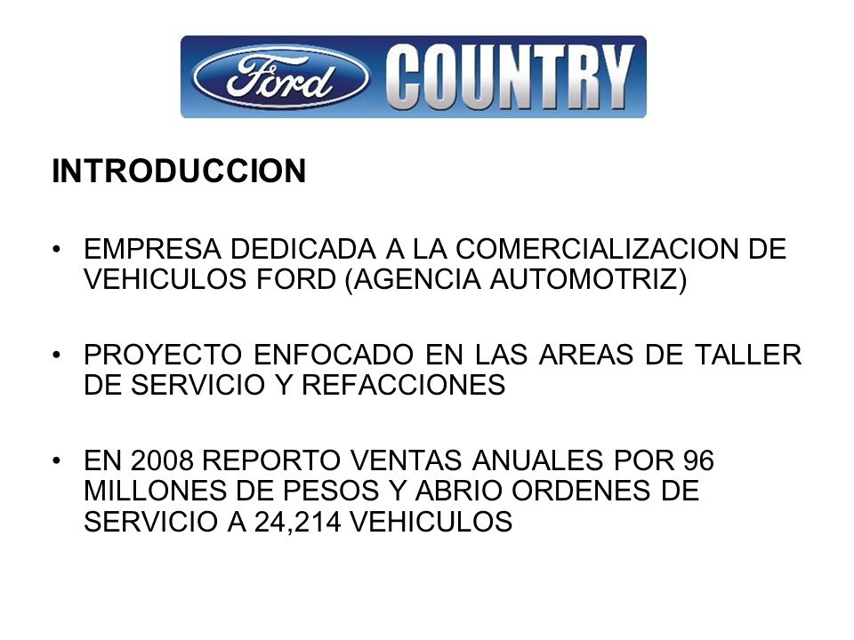 INTRODUCCION EMPRESA DEDICADA A LA COMERCIALIZACION DE VEHICULOS FORD (AGENCIA AUTOMOTRIZ)