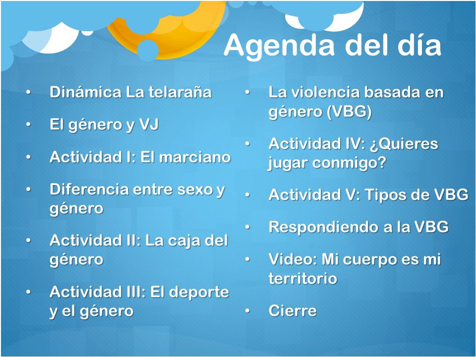 Agenda del día Dinámica La telaraña El género y VJ