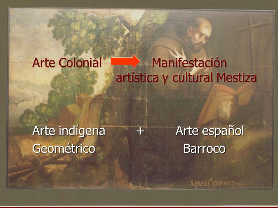 Arte Colonial Manifestación artística y cultural Mestiza