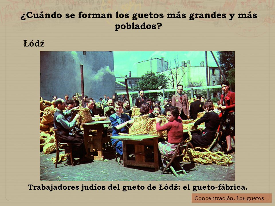 ¿Cuándo se forman los guetos más grandes y más poblados