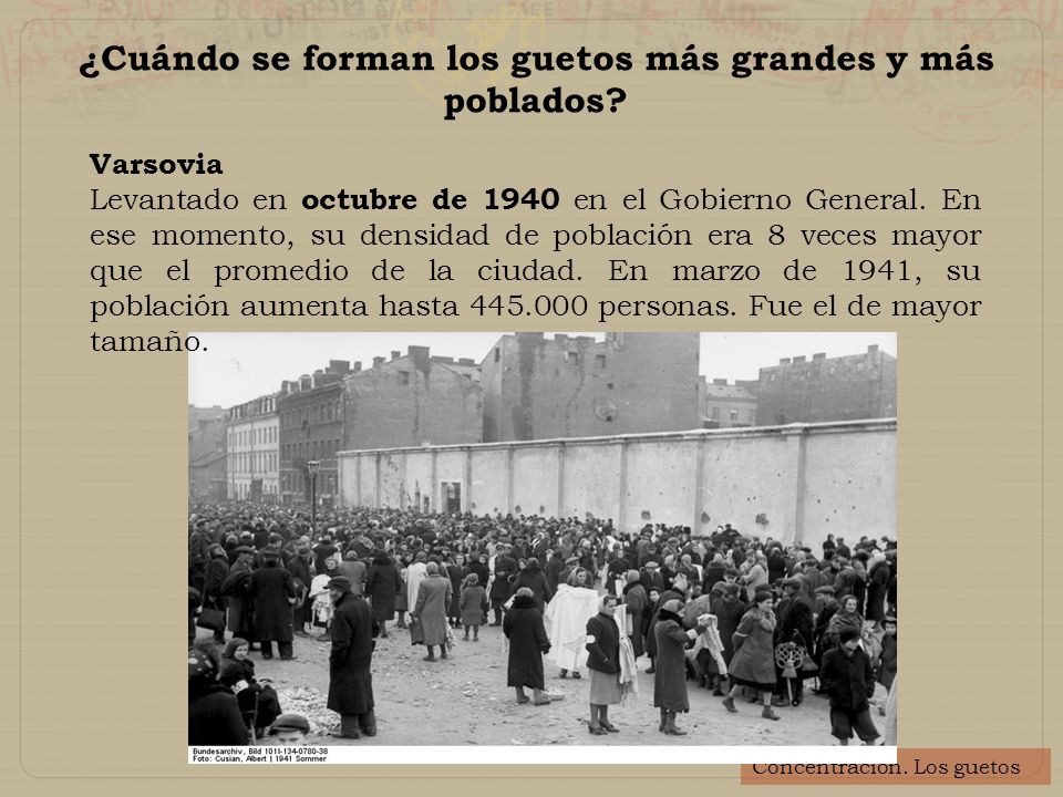 ¿Cuándo se forman los guetos más grandes y más poblados