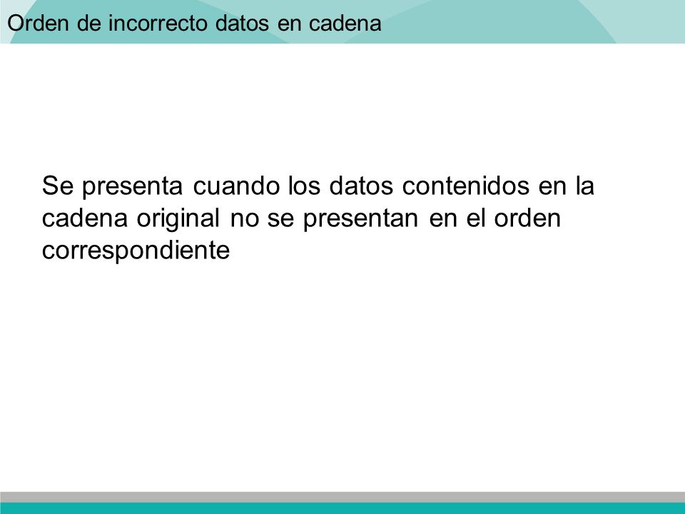 Orden de incorrecto datos en cadena