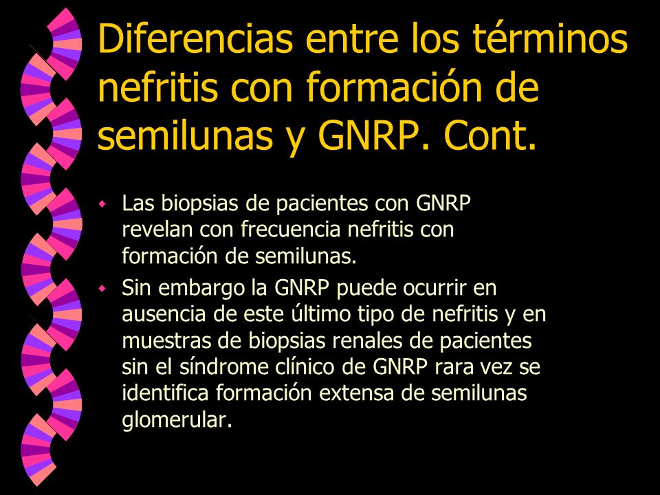Diferencias entre los términos nefritis con formación de semilunas y GNRP. Cont.