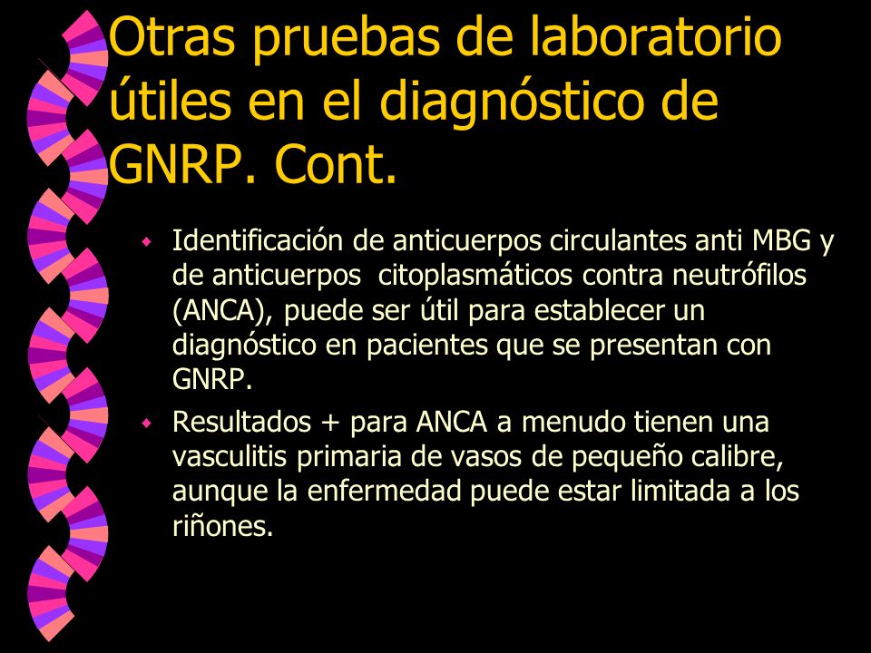 Otras pruebas de laboratorio útiles en el diagnóstico de GNRP. Cont.